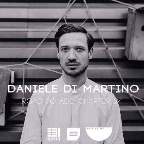 Daniele Di Martino - Chapter 24 Records X When We Dip [Road To ADE]