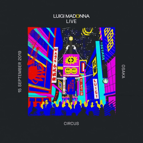 3rd Episode Luigi Madonna Live | Circus Osaka