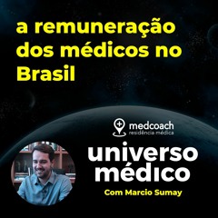 #3 A Remuneração Dos Médicos No Brasil
