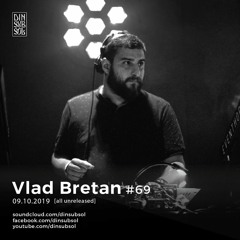 dns podcast #069 vlad bretan [all unreleased]