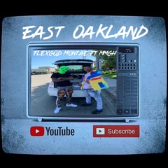 FlexGod Montae & MMGH -EASTOAKLAND