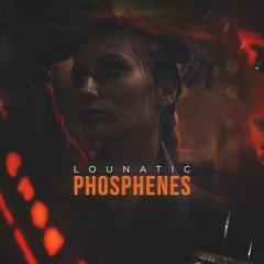 Lounatic - Phosphenes