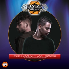 TWSTD X MickeyG Ft. Luca - Memories (Bassrulers Outdoor 2019 Anthem)
