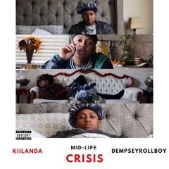 Mid Life Crisis ft DempseyRollBoy (Single)