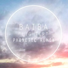 Baiba - Lighter (Phonetic Remix)