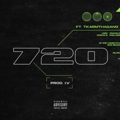 720 - Ft. Tk4rmthagang (Prod By I.V)