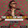THE BEST OF WIZKID BY DJ PHATT