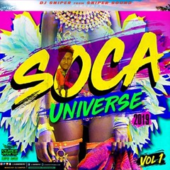 DJ SNIPER SOCA UNIVERSE VOL.1 MIXTAPE 2019