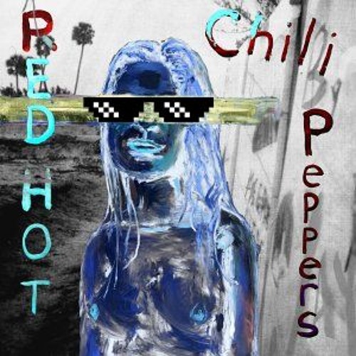 RHCP - By The Way (Dynamike RMX)