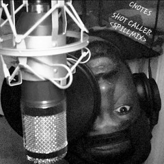 Cnotes - Shot Caller <SpillMix>