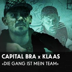 Capital Bra X Klaas - Die Gang Ist Mein Team (Late Night Berlin)