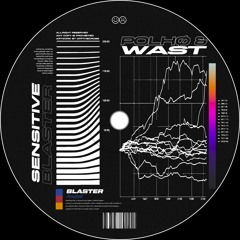 POLHØ & WAST - Sensitive Blaster (Free DL)
