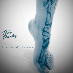 This Party - Skin & Bone