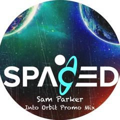 Into Orbit Promo Mix - Sam Parker