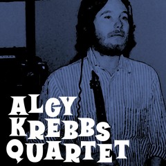 The Algy Krebbs Quartet - Dream Show