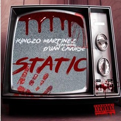 Static King Zo Martinez ft Duan Cavurse