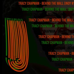 FREE DL - Behind The Wall - Tracy Chapman (Indy Nyles Remix)