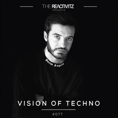 Vision Of Techno 077 with The Reactivitz