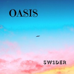 SW1DER - Oasis