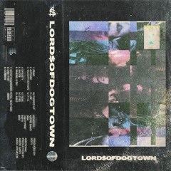 LORD$OFDOGTOWN - COMMA$