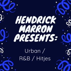 Hendrick Marron Presents: Urban, R&B, Hitjes