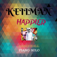 #MARSHMELLO'S #Happier #Dancehall #Piano Solo