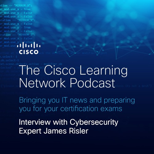 Interview with Cybersecurity Expert James Risler