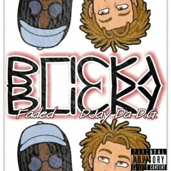 Faded X DJay Da D.G. - Blicky