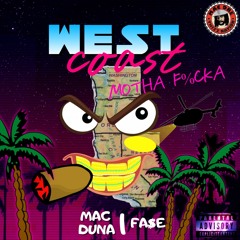 Mac Duna & Fa$e - West Coast Motha Fucka