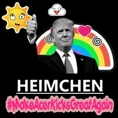 Heimchen - #MakeAcerKicksGreatAgain [Promo 2019/2020]