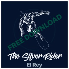 The Silver Rider - El Rey