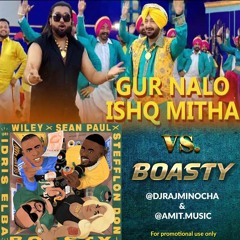 Gur Naal Ishq Mitha VS Boasty - DJ Raj Minocha & Amit Music ft Sean Paul
