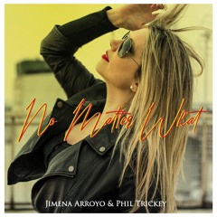 No Matter What (Feat. Phil Trickey)