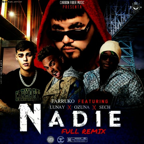 Stream Farruko - Nadie (Full Remix) Ft. Lunay, Sech, Ozuna by Gonzalez  Records | Listen online for free on SoundCloud