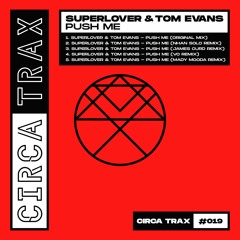 Push Me - Superlover & Tom Evans - (James Curd Remix)
