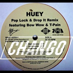 Huey - Pop Lock N Drop It (Chango Fun House Edit)