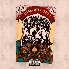 TITANS OVER SPADES