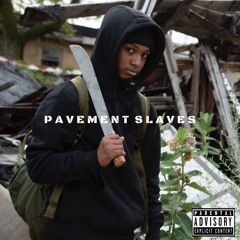 PAVEMENT SLAVES (MUSIC VID IN DESCRIPTION)