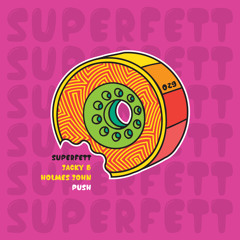 JACKY & HOLMES JOHN - PUSH [OUT NOW ON SUPERFETT]