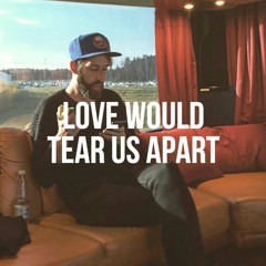 Love Would Tear Us Apart