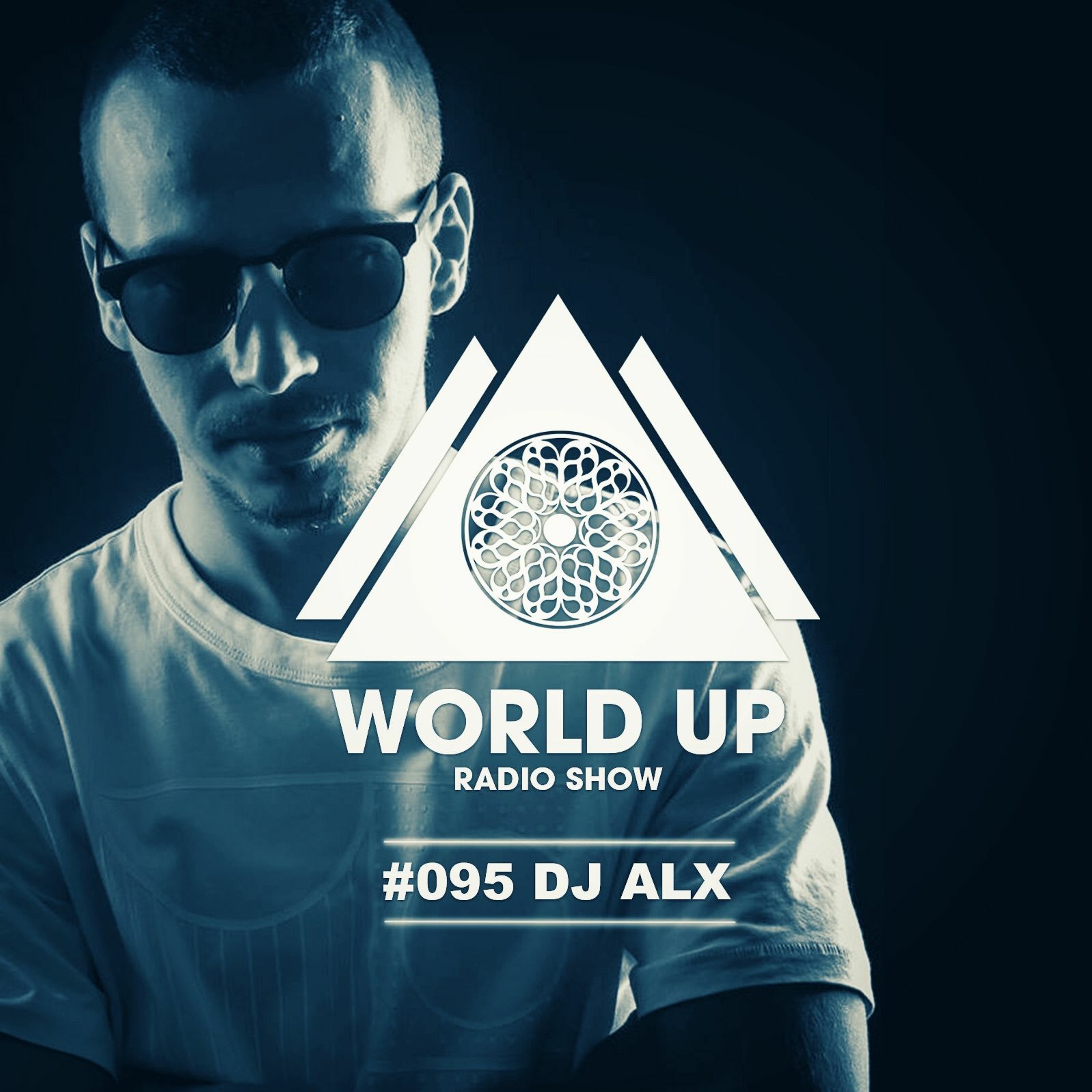 ALX - World Up Radio Show #095 episode artwork