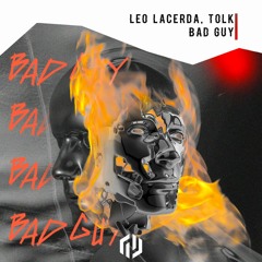 Leo Lacerda, Tolk - Bad Guy