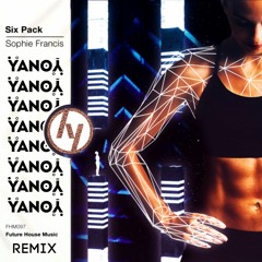 Sophie Francis - Six Pack (YANOY Remix)