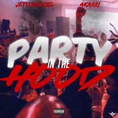 JettLifeJoel X 4KARRi - Party In The Hood