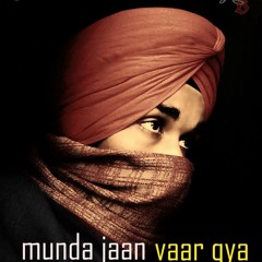 Munda Jaan Vaar Gya - Harlal batth