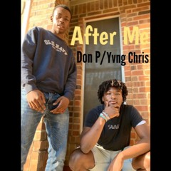 After Me (ft.Yvng Chris)