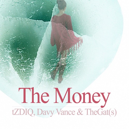 The Money | tZDIQ, Davy Vance & TheGat(s)