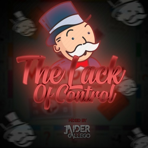 THE LACK OF CONTROL - JAIDER GALLEGO