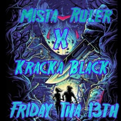 Mista Ruler x Kracka Black - Friday Tha 13th.mp3