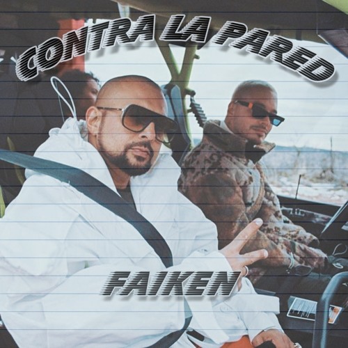 Sean Paul, J Balvin - Contra La Pared (Faiken Bootleg)¡¡FREE DOWNLOAD!!